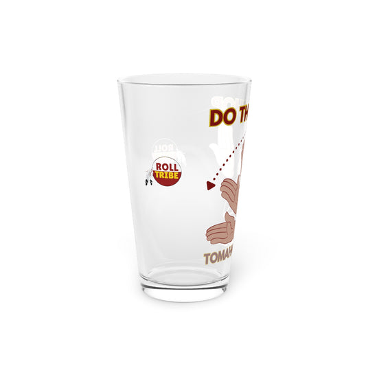 Roll Tribe "DO THE CHOP" Pint Glass, 16oz