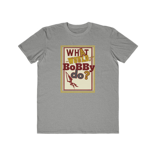 Tribe Traditions "What Would Bobby Do?" Men's Lightweight Fashion Tee