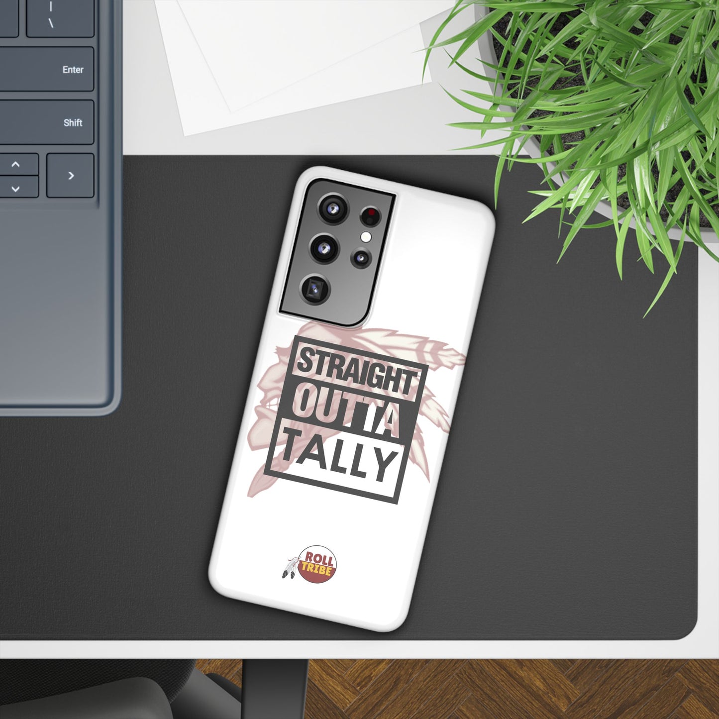 Roll Tribe -"Straight Outta Tally" Slim Phone Case