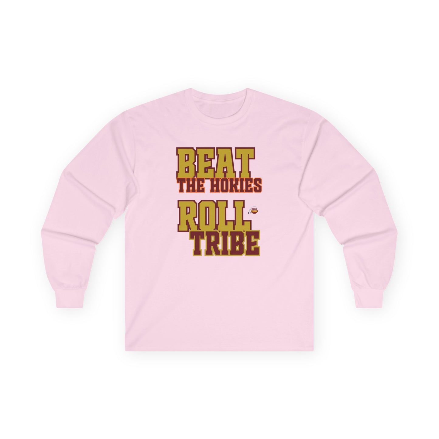Roll Tribe - "Beat the Hokies" Long Sleeve Tee