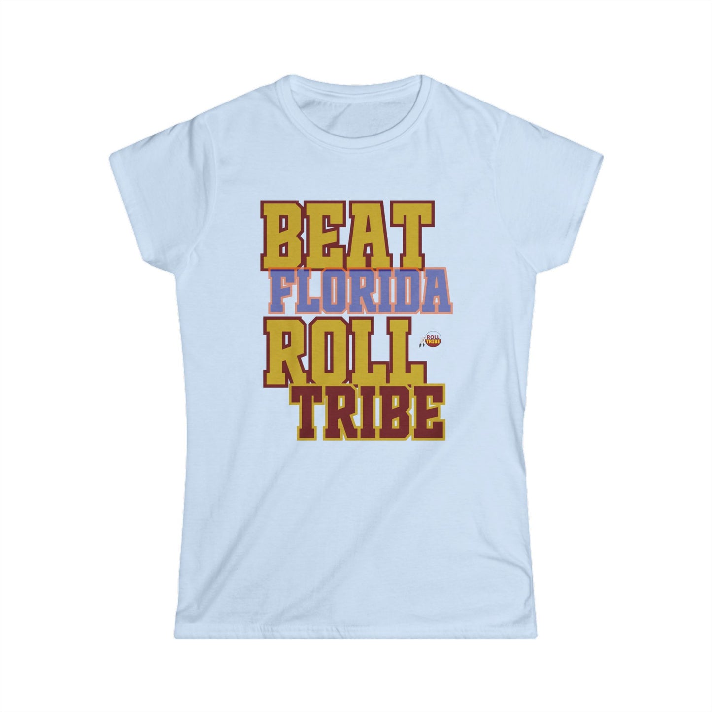 Roll Tribe "Beat Florida" Women's Softstyle Tee