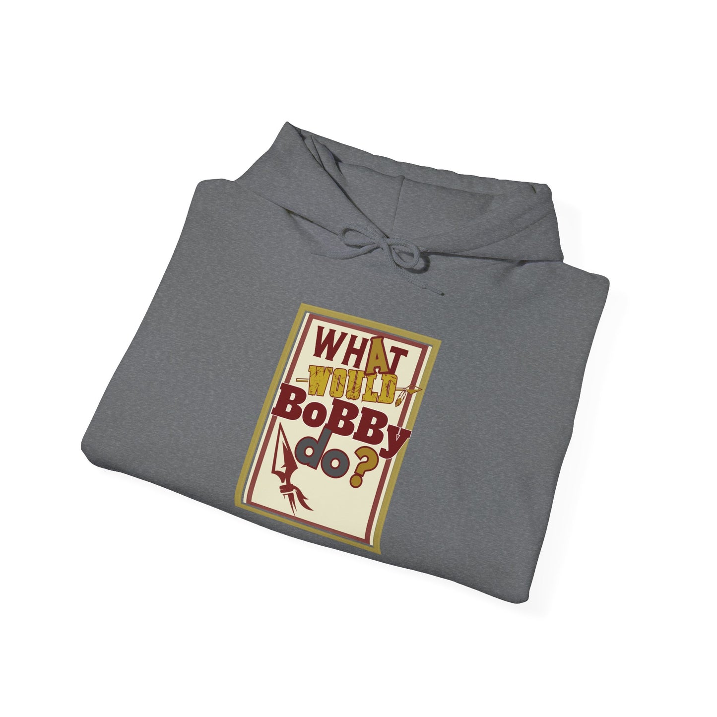 Unisex Hooded Sweatshirt - 'What Would Bobby Do?' & 'Roll Tribe' Design - Perfect for Casual Outings and Gifts