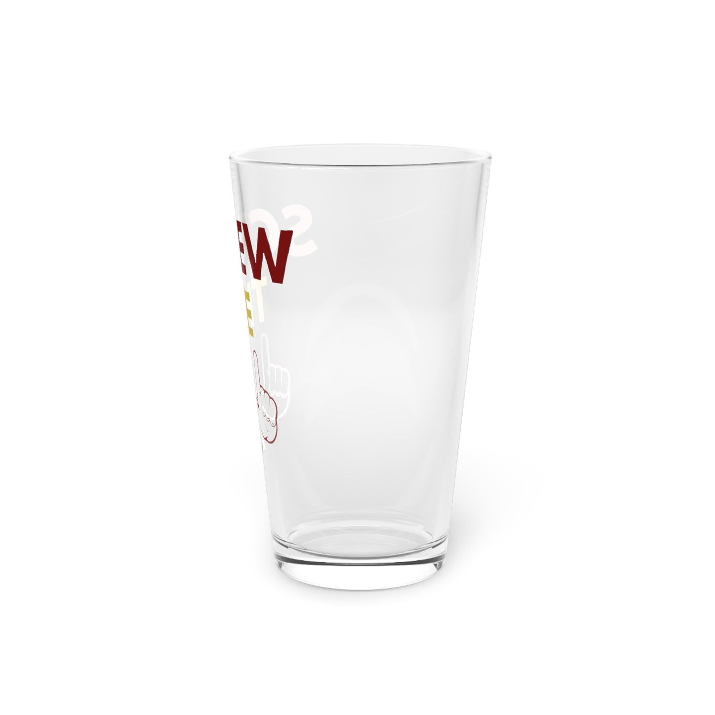 Funny Screw The Pint Glass - 16oz Beer or Cocktail Gift