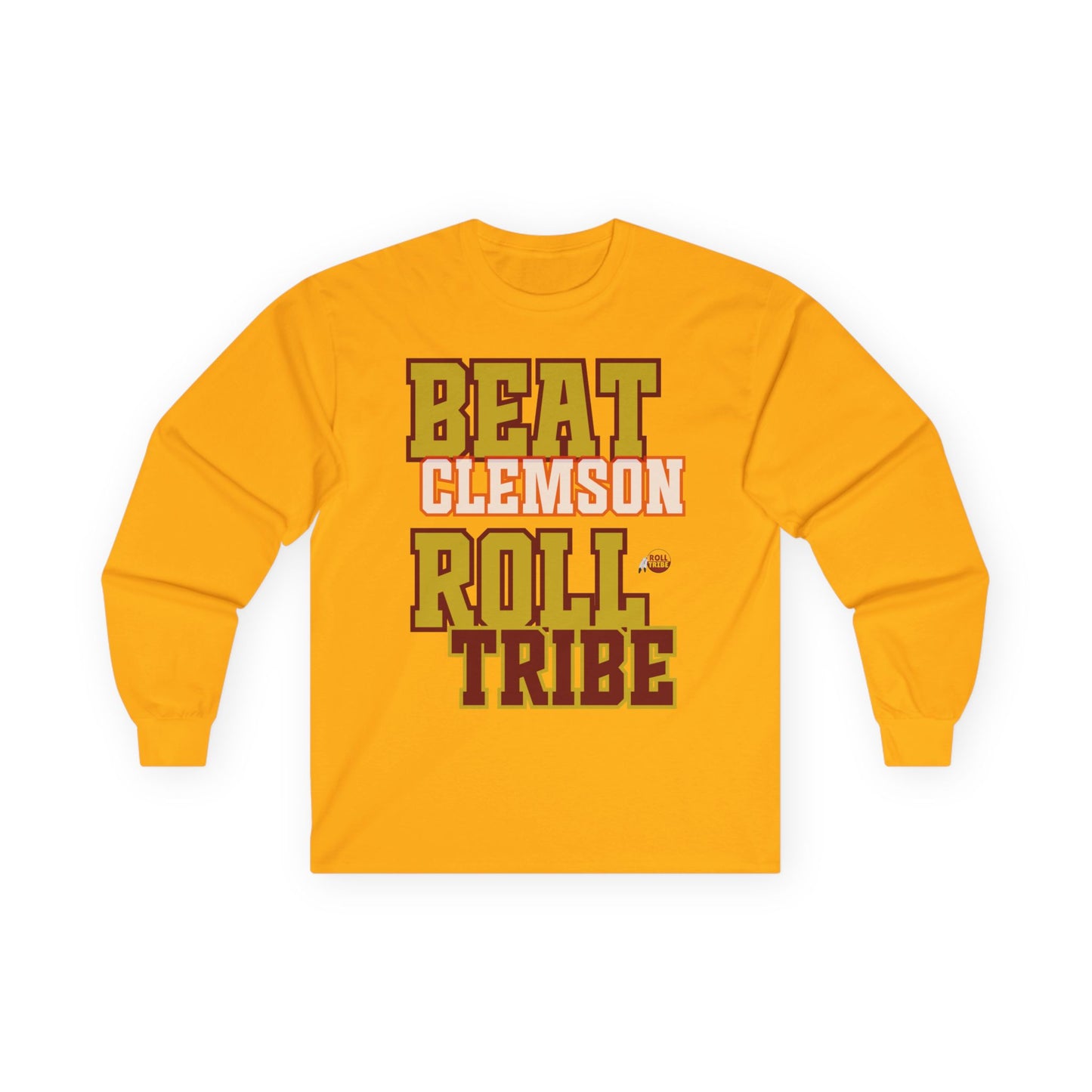 Roll Tribe "Beat Clemson" Unisex Long Sleeve Tee