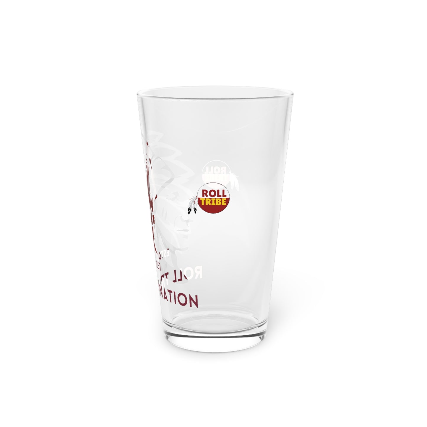 Roll Tribe Nation, Big Chief 16 oz. Pint Glass