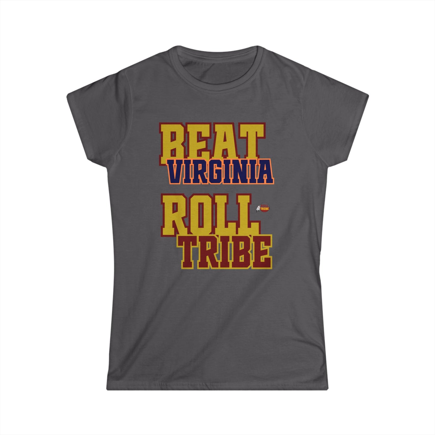 Roll Tribe "Beat Virginia" Women's Softstyle Tee