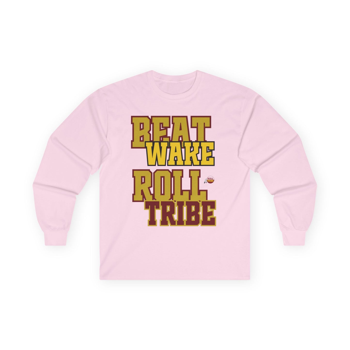 Roll Tribe "Beat Wake" Long Sleeve Tee - Unisex Cotton Shirt