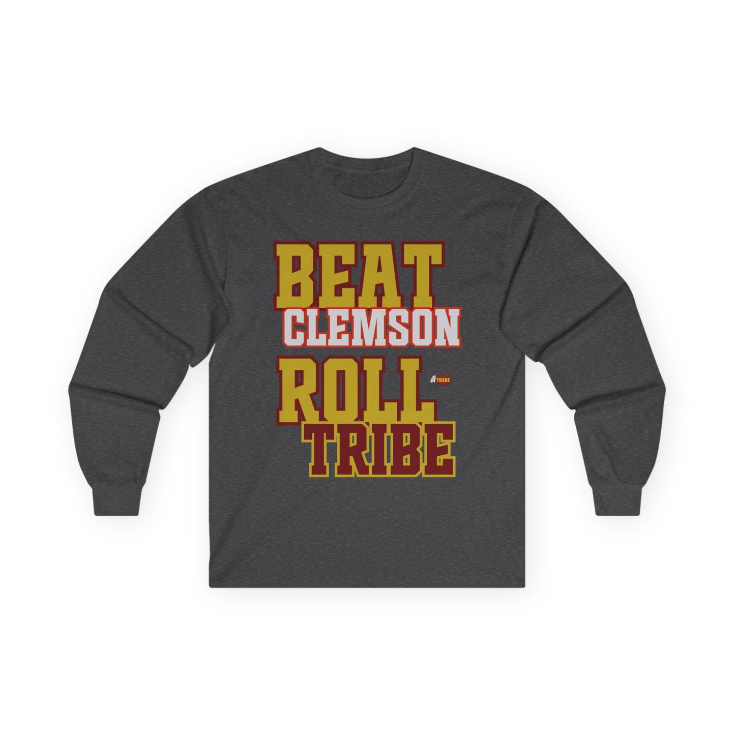 Roll Tribe "Beat Clemson" Unisex Long Sleeve Tee