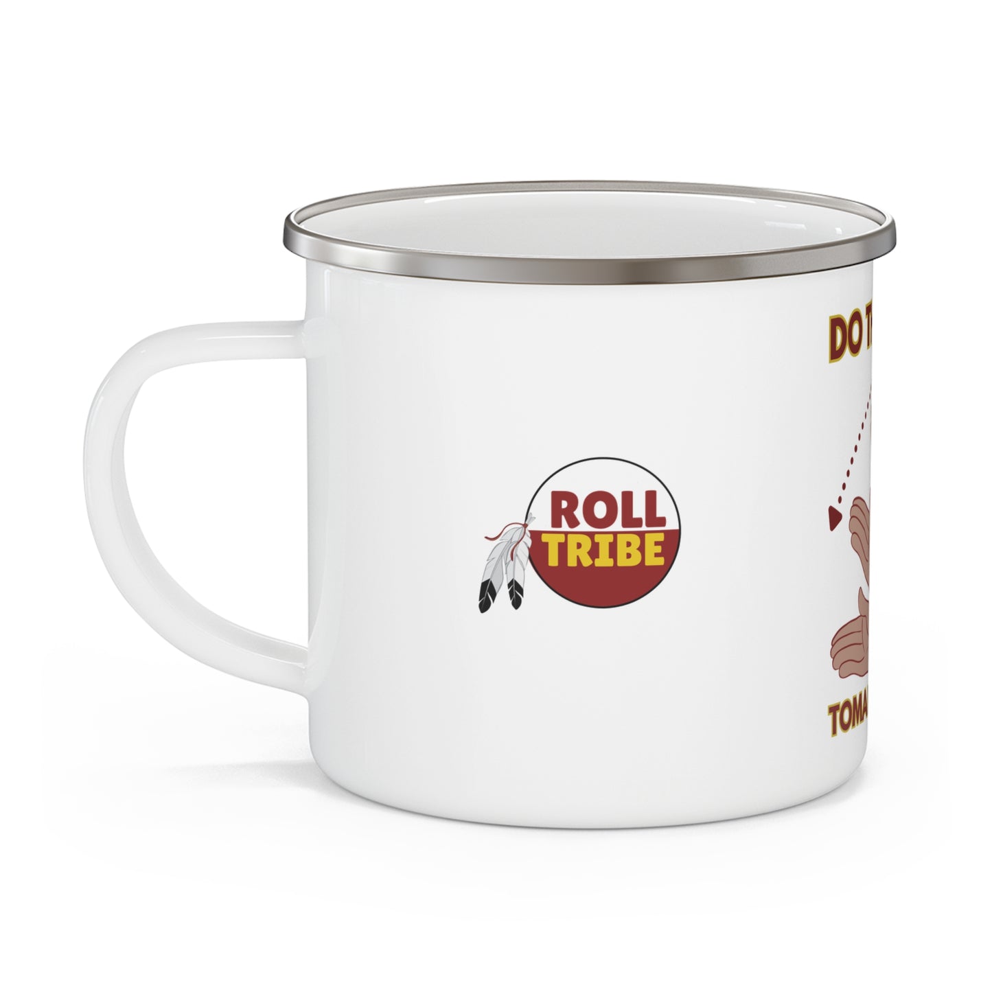 Roll Tribe - "DO THE CHOP" Enamel Camping Mug