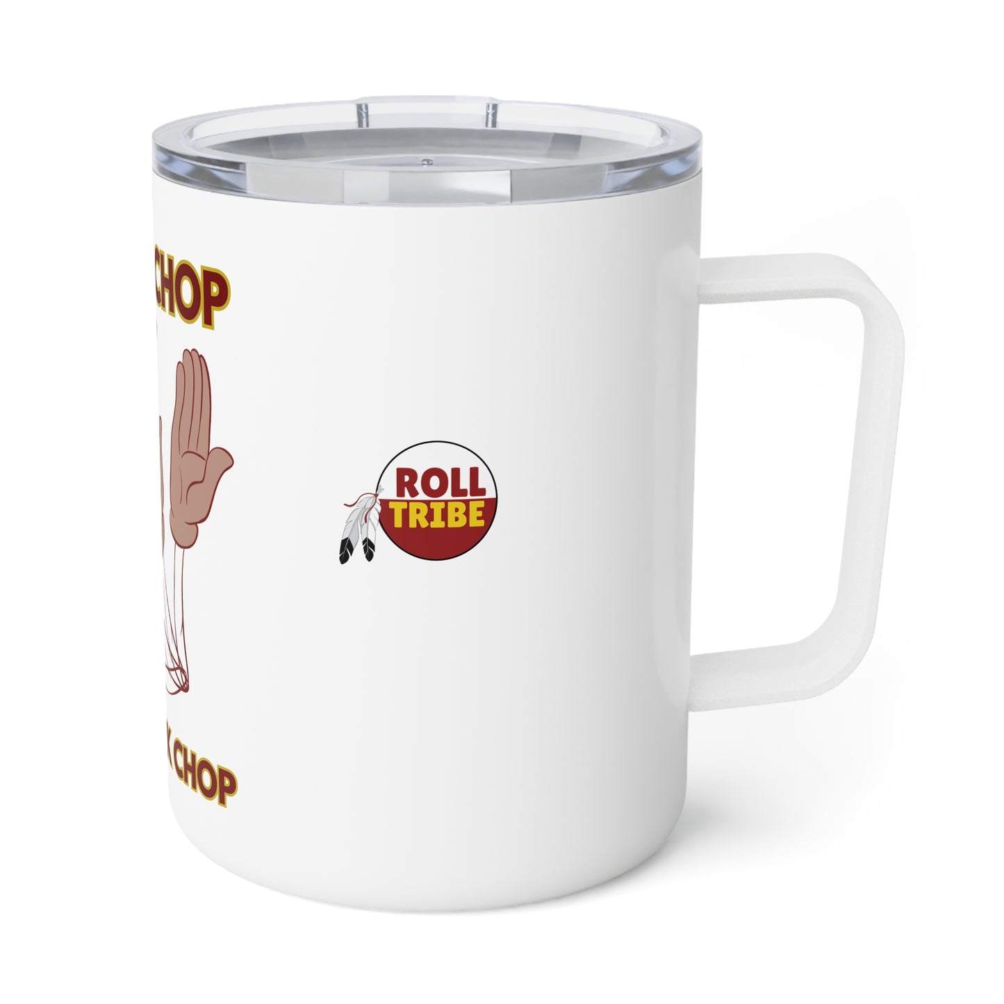 Roll Tribe - "DO THE CHOP" Insulated Coffee Mug, 10oz
