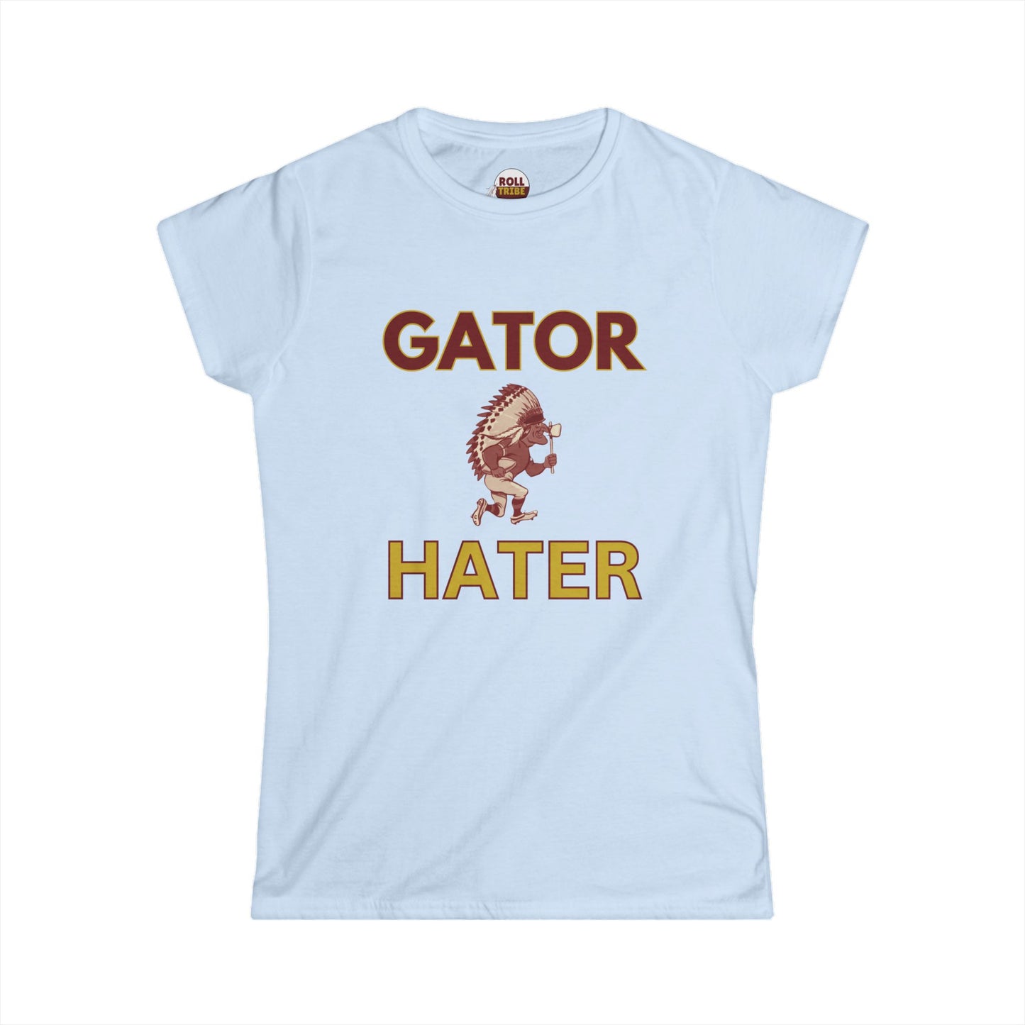 Roll Tribe - "GATOR HATER"  Women's Softstyle Tee