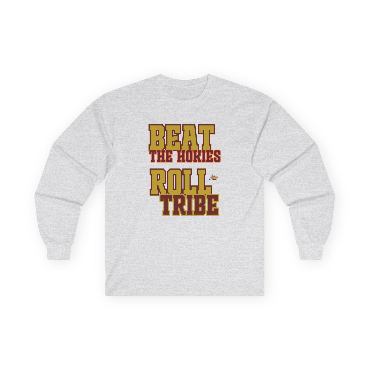 Roll Tribe - "Beat the Hokies" Long Sleeve Tee
