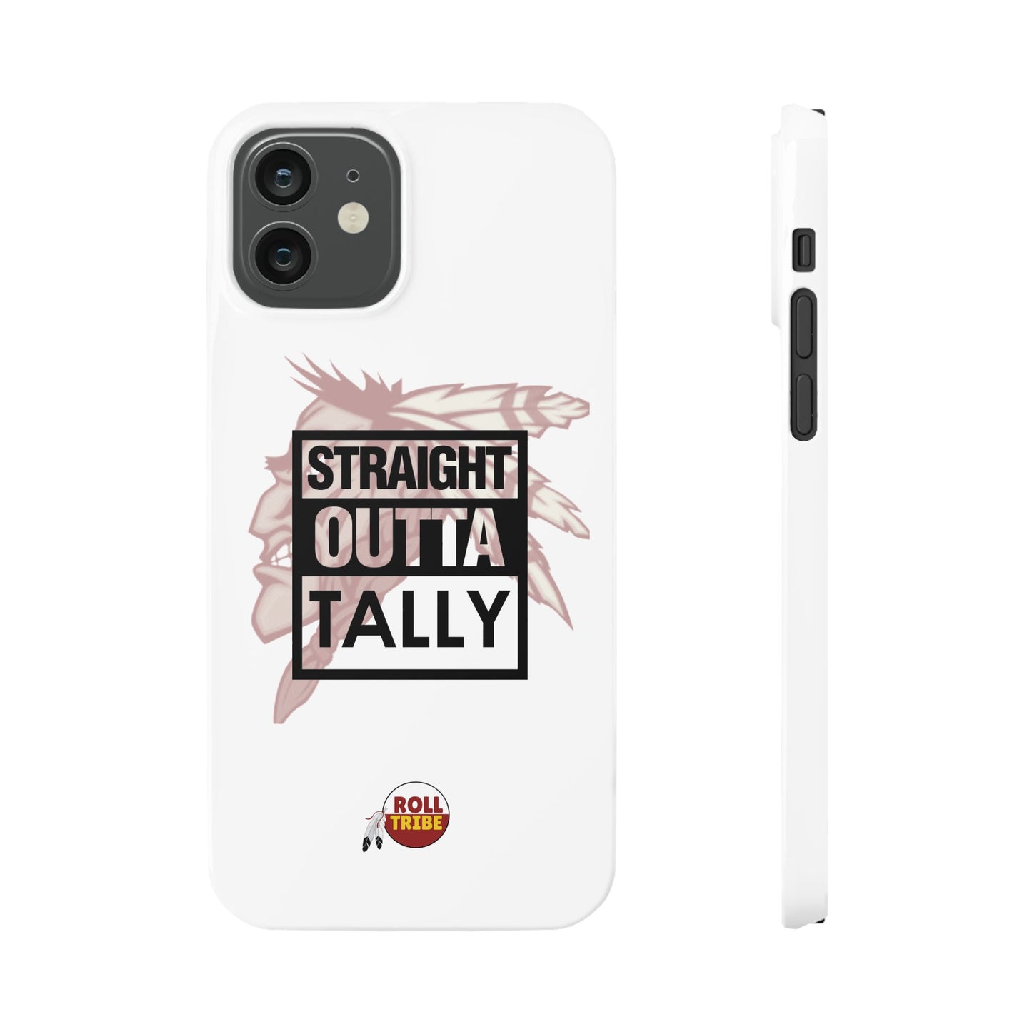 Roll Tribe -"Straight Outta Tally" Slim Phone Case