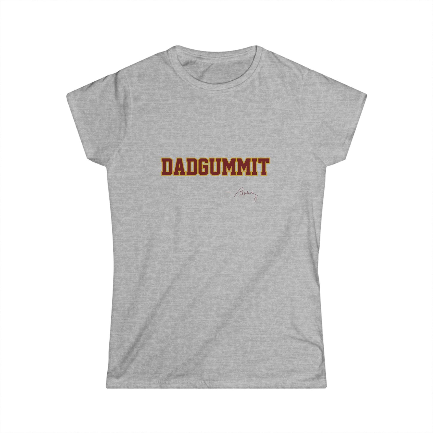 Tribal Traditions "DADGUMMIT" Women's Softstyle Tee