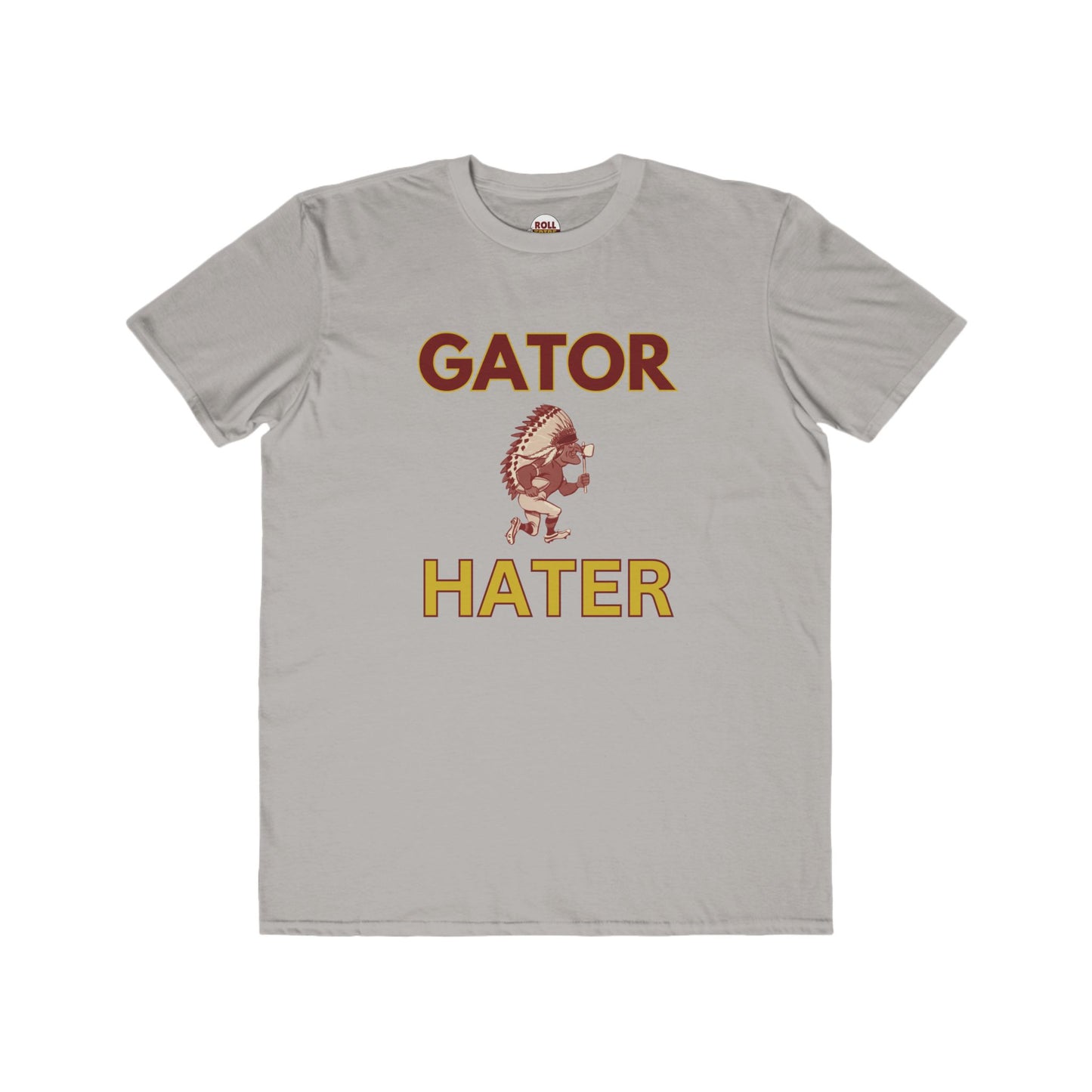 Roll Tribe - "GATOR HATER"  Men's Fashion Tee