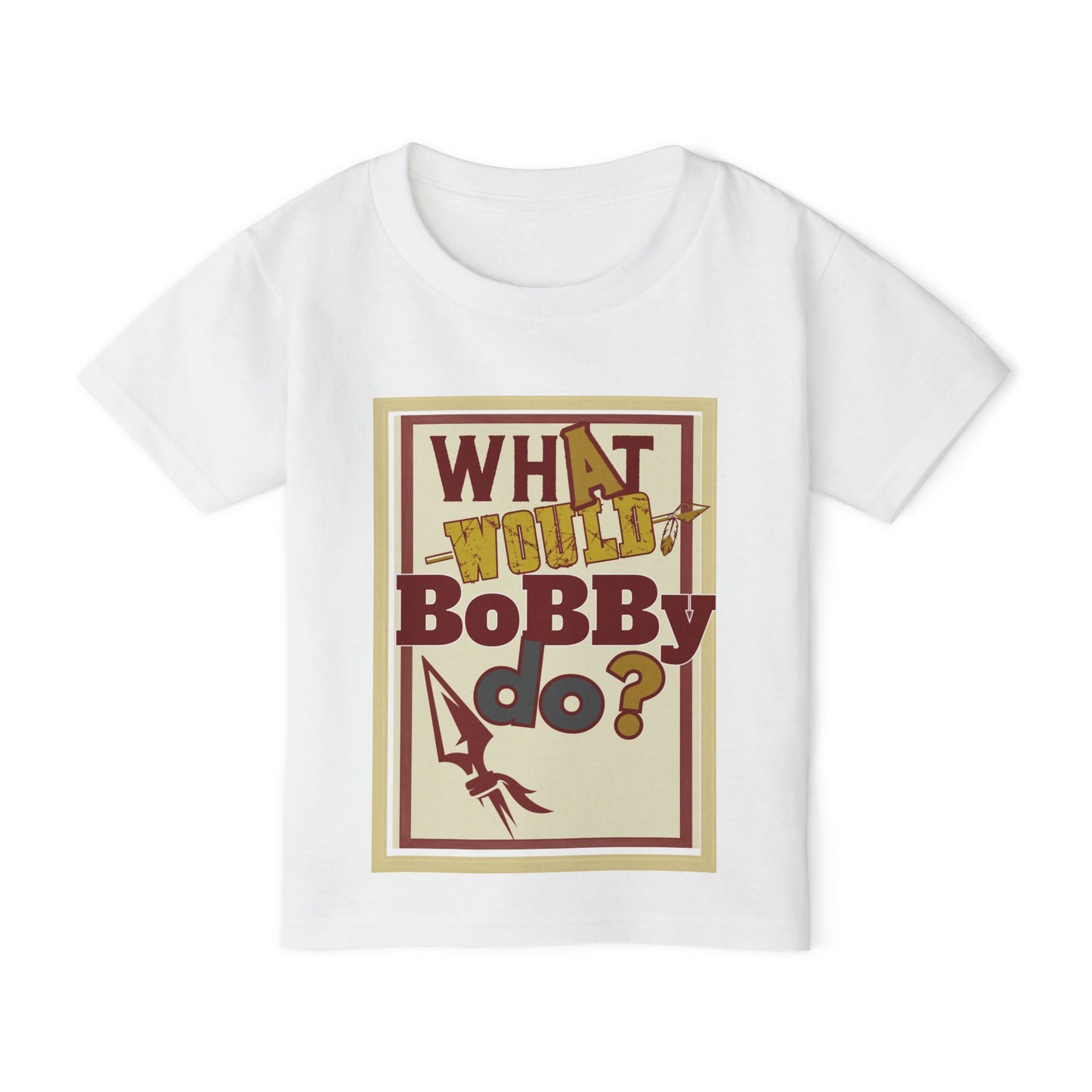 Tribe Traditions "What Would Bobby Do?" Double-Sided, Toddler T-Shirt