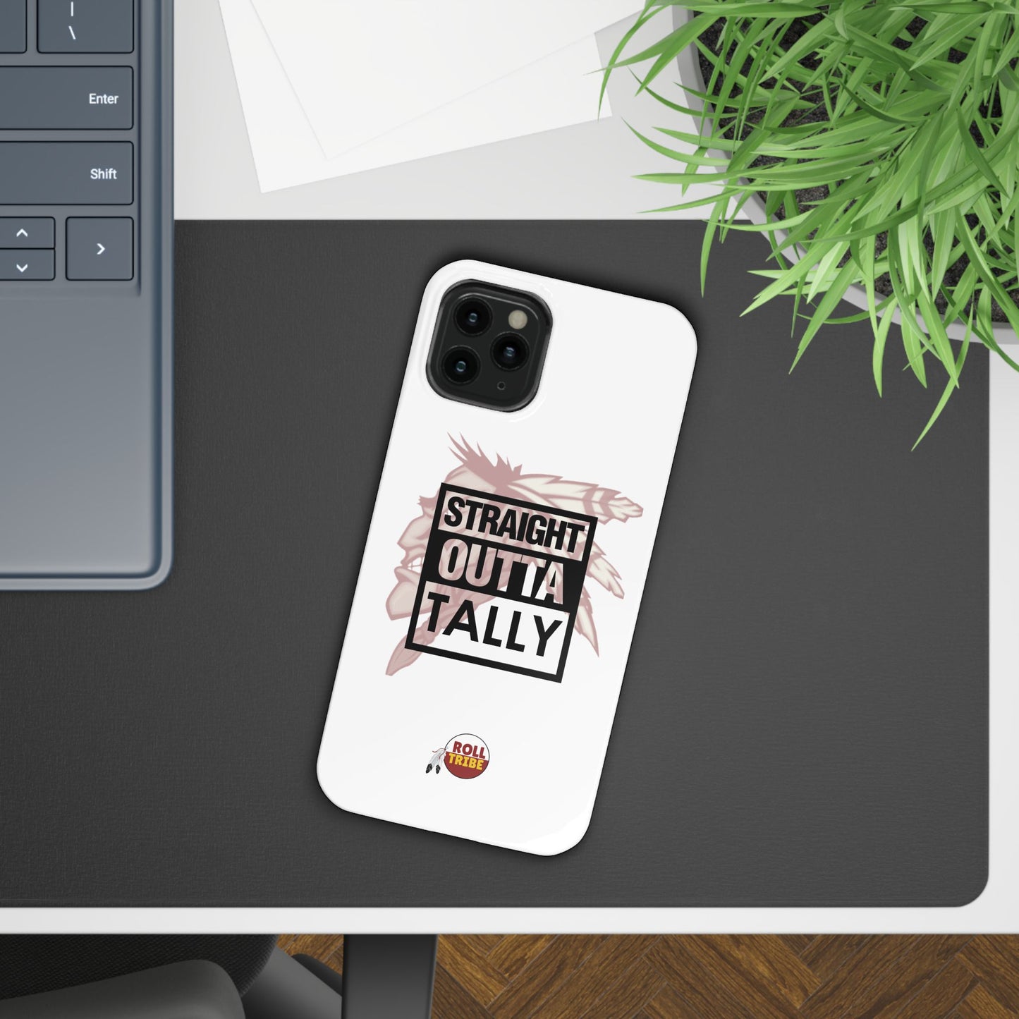Roll Tribe -"Straight Outta Tally" Slim Phone Case