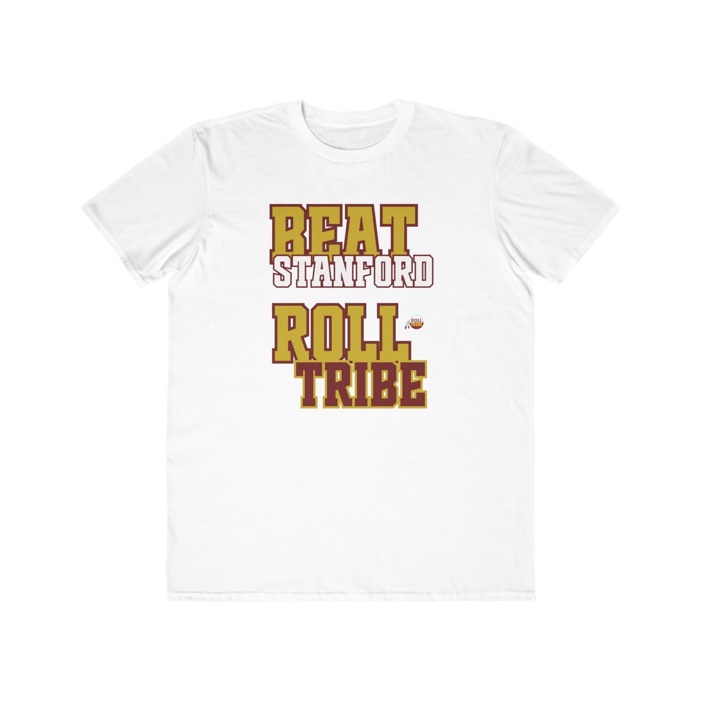 Roll Tribe "Beat Stanford" - Men's Lightweight Fashion Tee