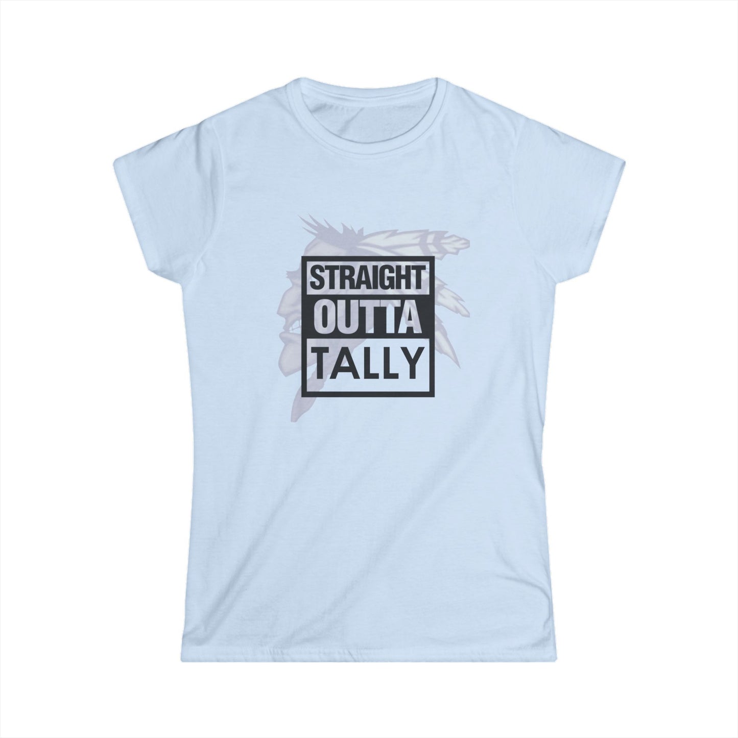 Roll Tribe "Straight Outta Tally" Women's Softstyle Tee