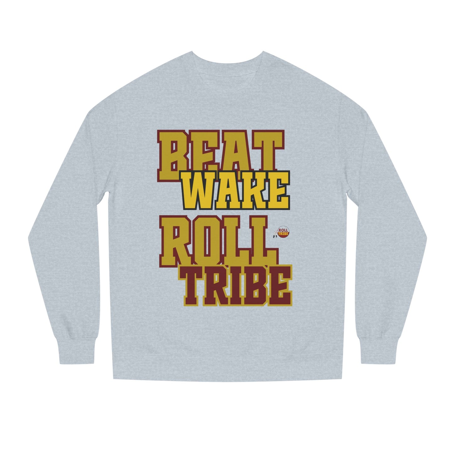 Roll Tribe "Beat Wake" Unisex Crew Neck Sweatshirt