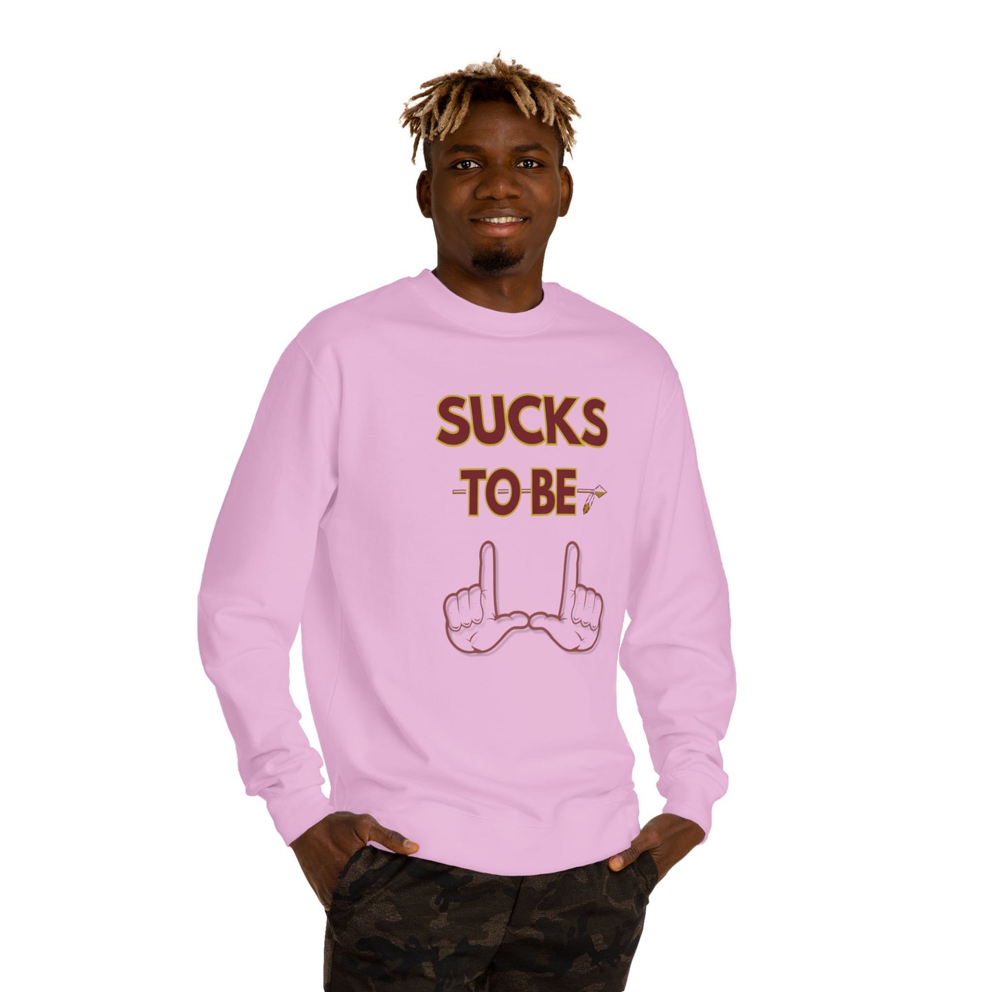 Roll Tribe "Sucks To Be U" Unisex Crew Neck Sweatshirt