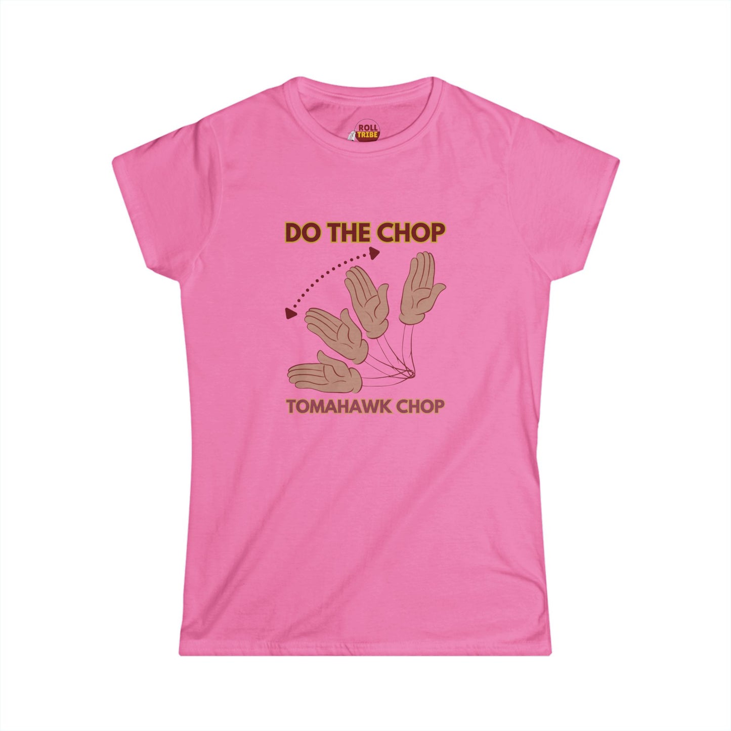 Roll Tribe - "DO THE CHOP" Women's Softstyle Tee