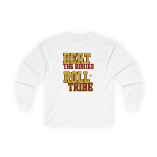 Roll Tribe - "Beat the Hokies" Long Sleeve Tee