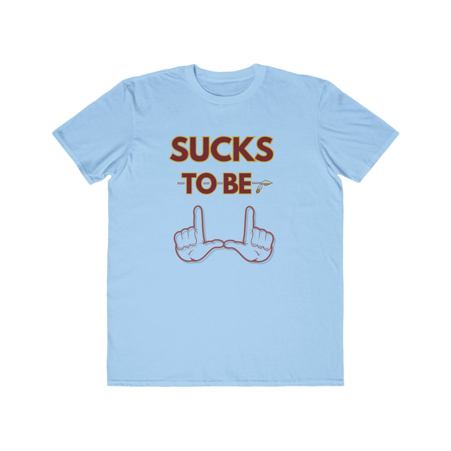 Roll Tribe "Sucks To Be U" Men's Lightweight Fashion Tee