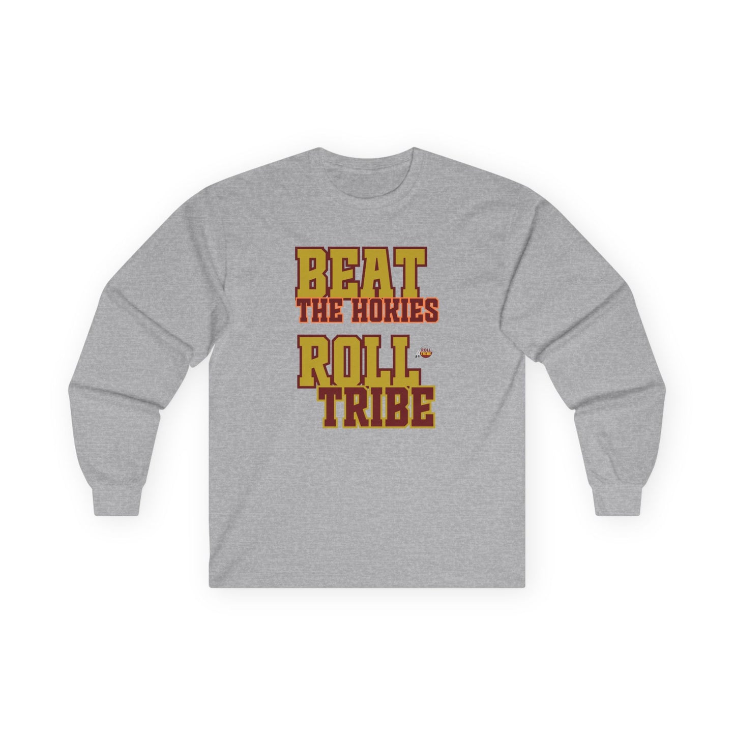 Roll Tribe - "Beat the Hokies" Long Sleeve Tee