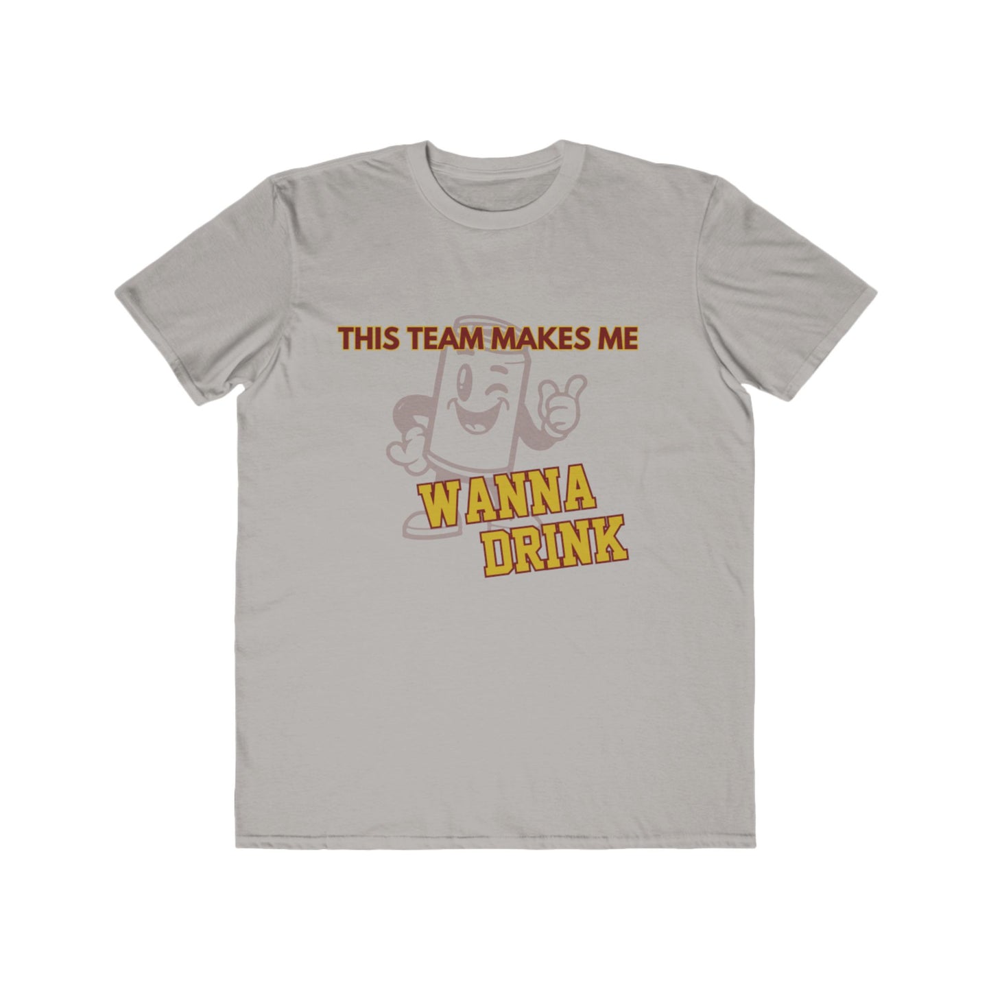 Roll Tribe "This Team Makes Me Wanna Drink" Men's Lightweight Tee
