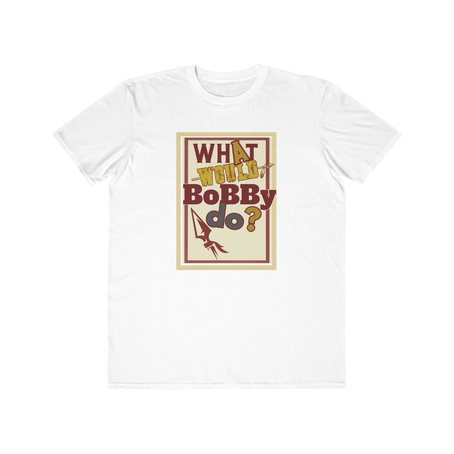 Tribe Traditions "What Would Bobby Do?" Men's Lightweight Fashion Tee