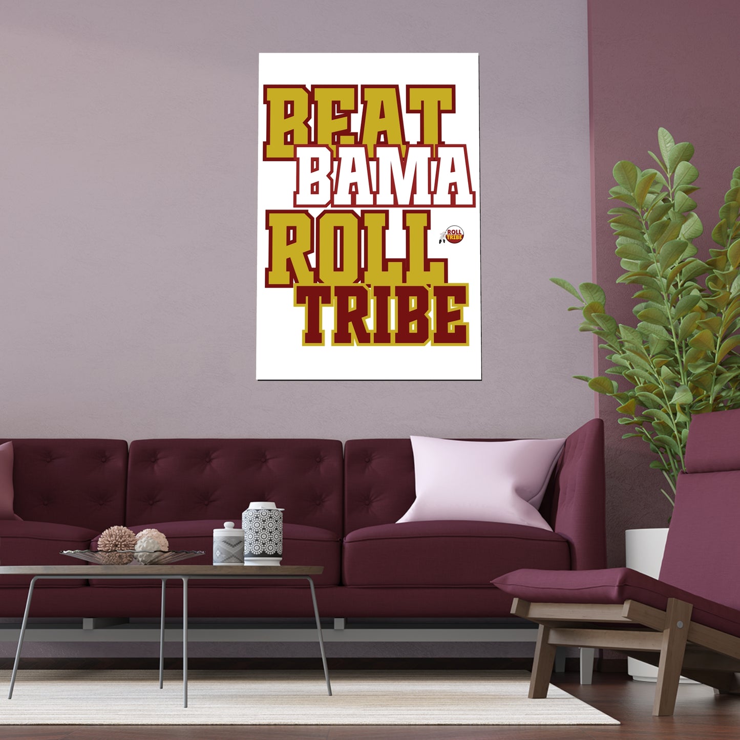 Motivational Silk Poster - Beat Bama Roll Tribe
