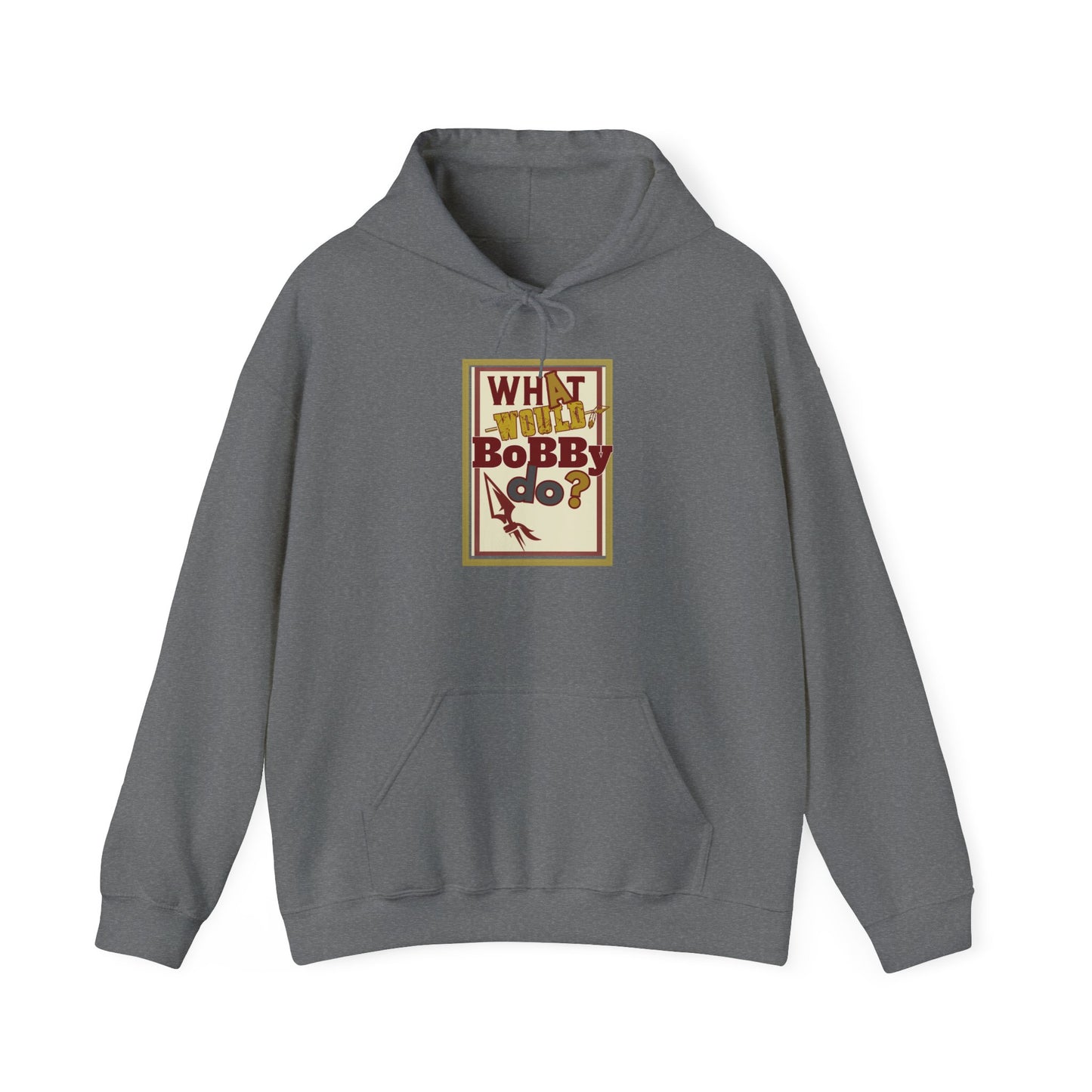 Unisex Hooded Sweatshirt - 'What Would Bobby Do?' & 'Roll Tribe' Design - Perfect for Casual Outings and Gifts