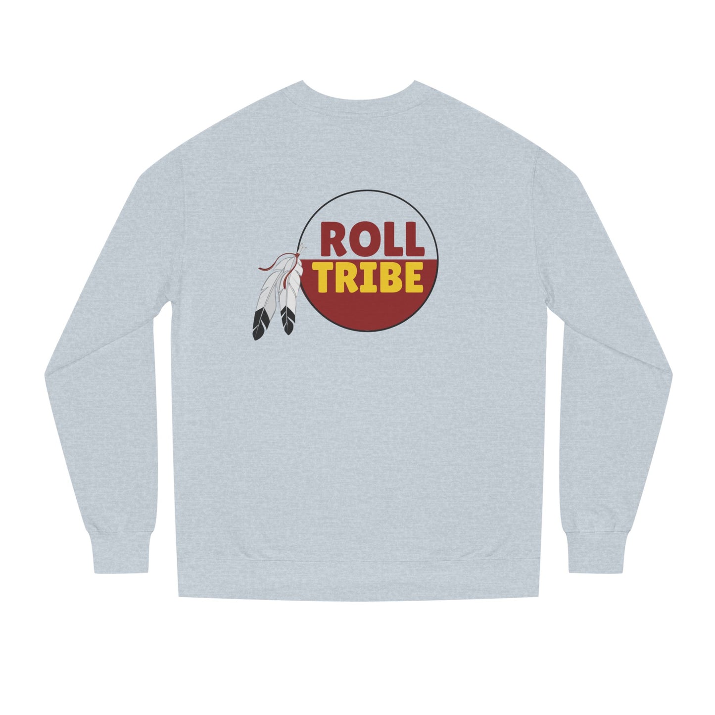 Roll Tribe "Buck Fama Roll Tribe" Design Unisex Crew Neck Sweatshirt