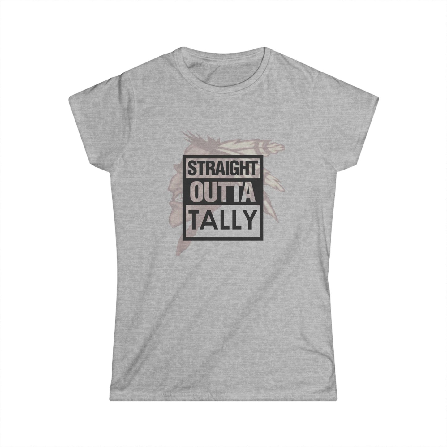 Roll Tribe "Straight Outta Tally" Women's Softstyle Tee