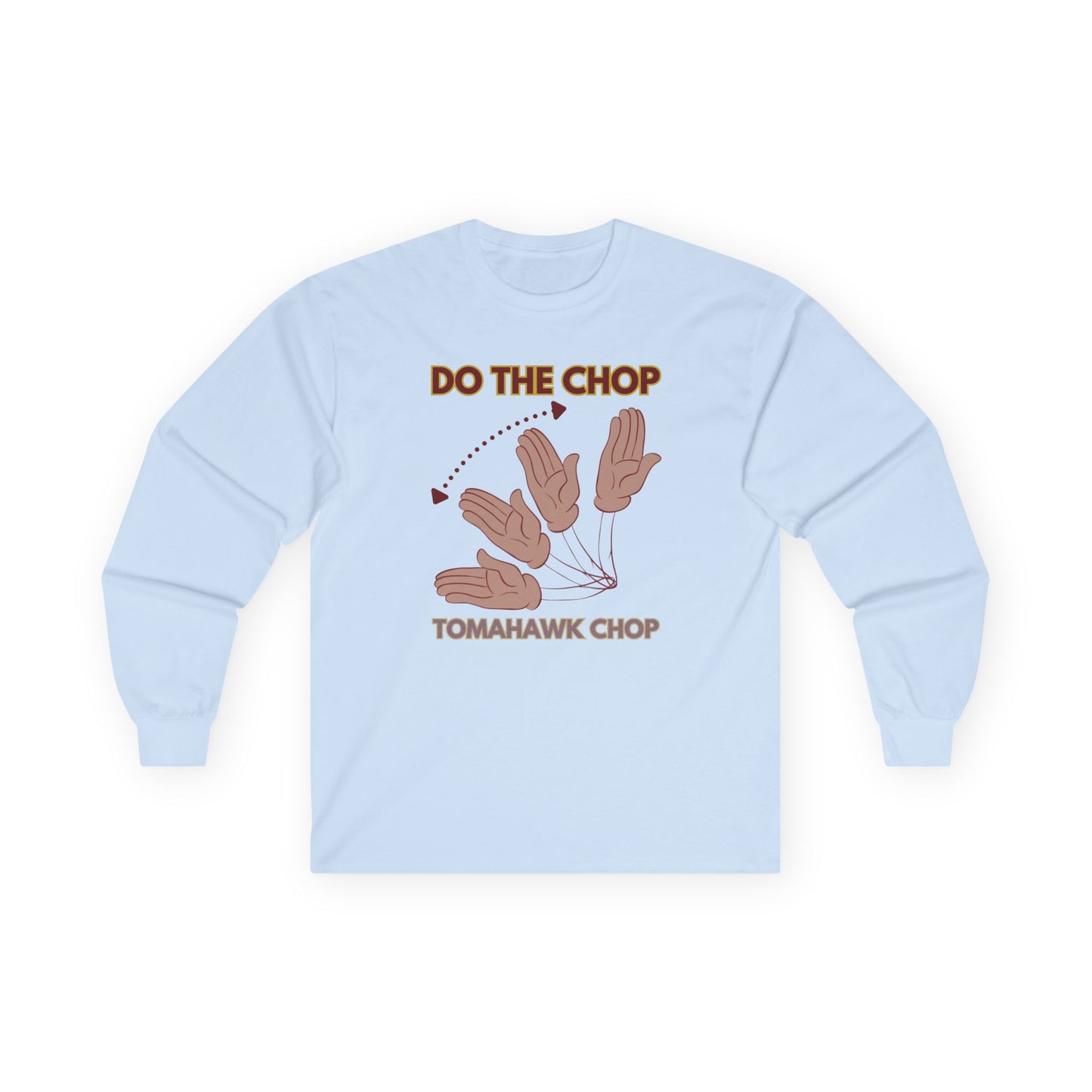 Roll Tribe - "DO THE CHOP" Unisex Ultra Cotton Long Sleeve Tee