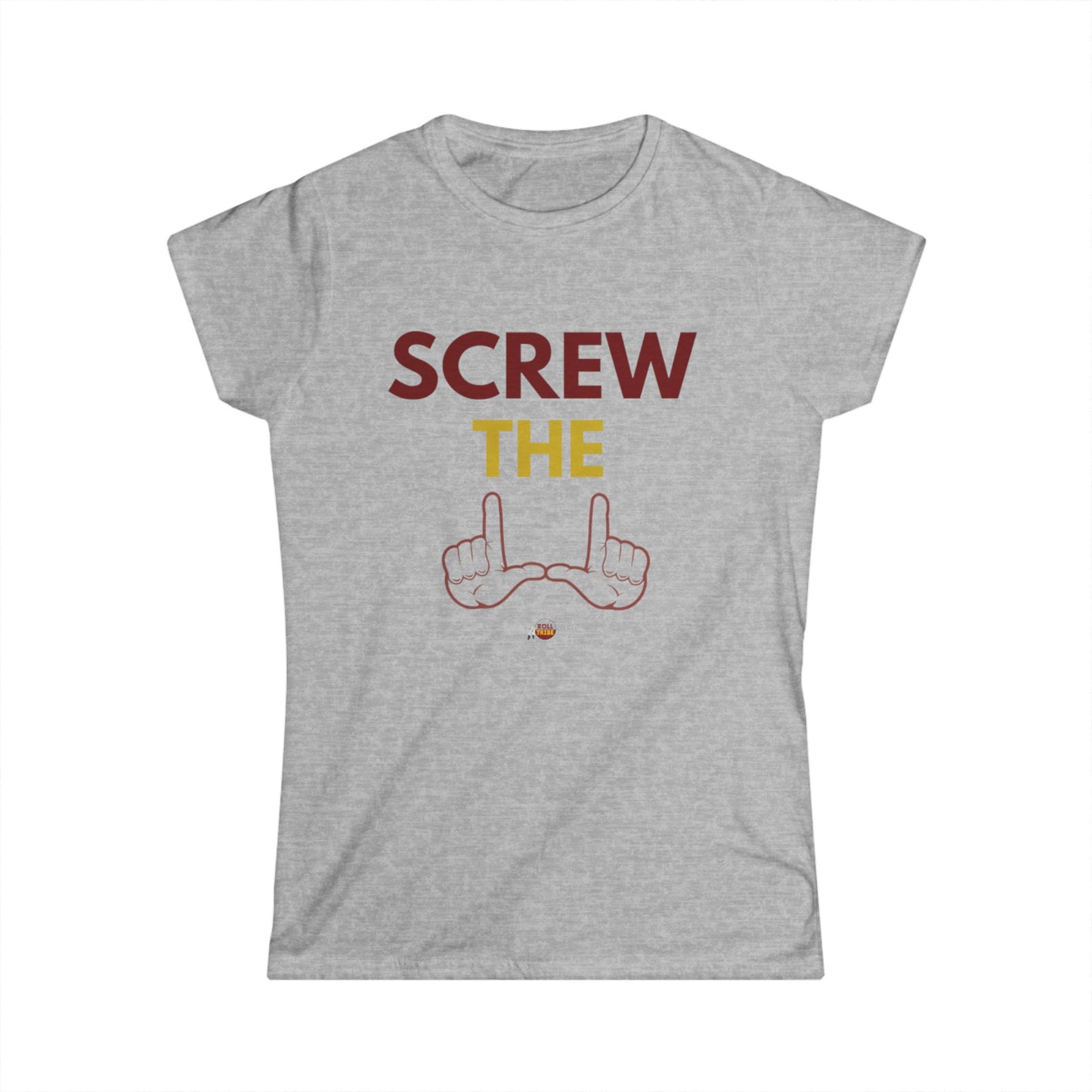 "Screw the U" Women's Softstyle Tee