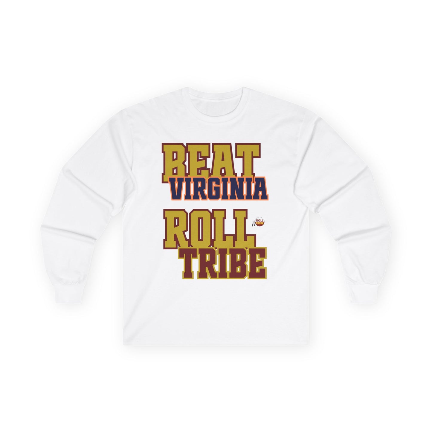 Roll Tribe "Beat Virginia" Long Sleeve Tee for Tribe Fans