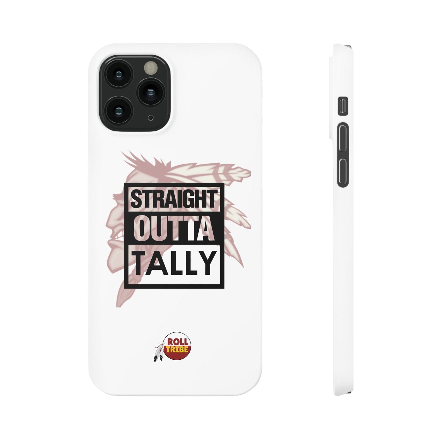 Roll Tribe -"Straight Outta Tally" Slim Phone Case