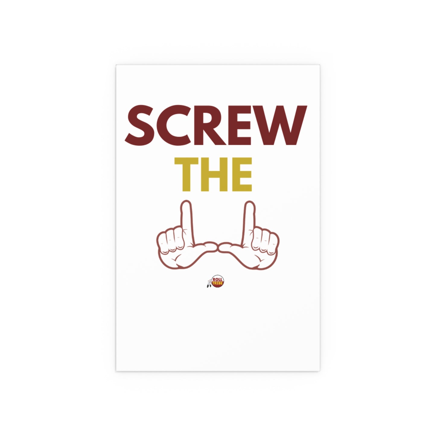 Motivational Silk Poster - "Screw The" Home & Office Decor
