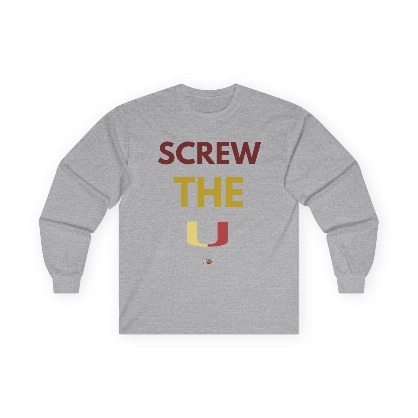 Screw the U Unisex Long Sleeve Tee - Casual Wear for Sports Fans