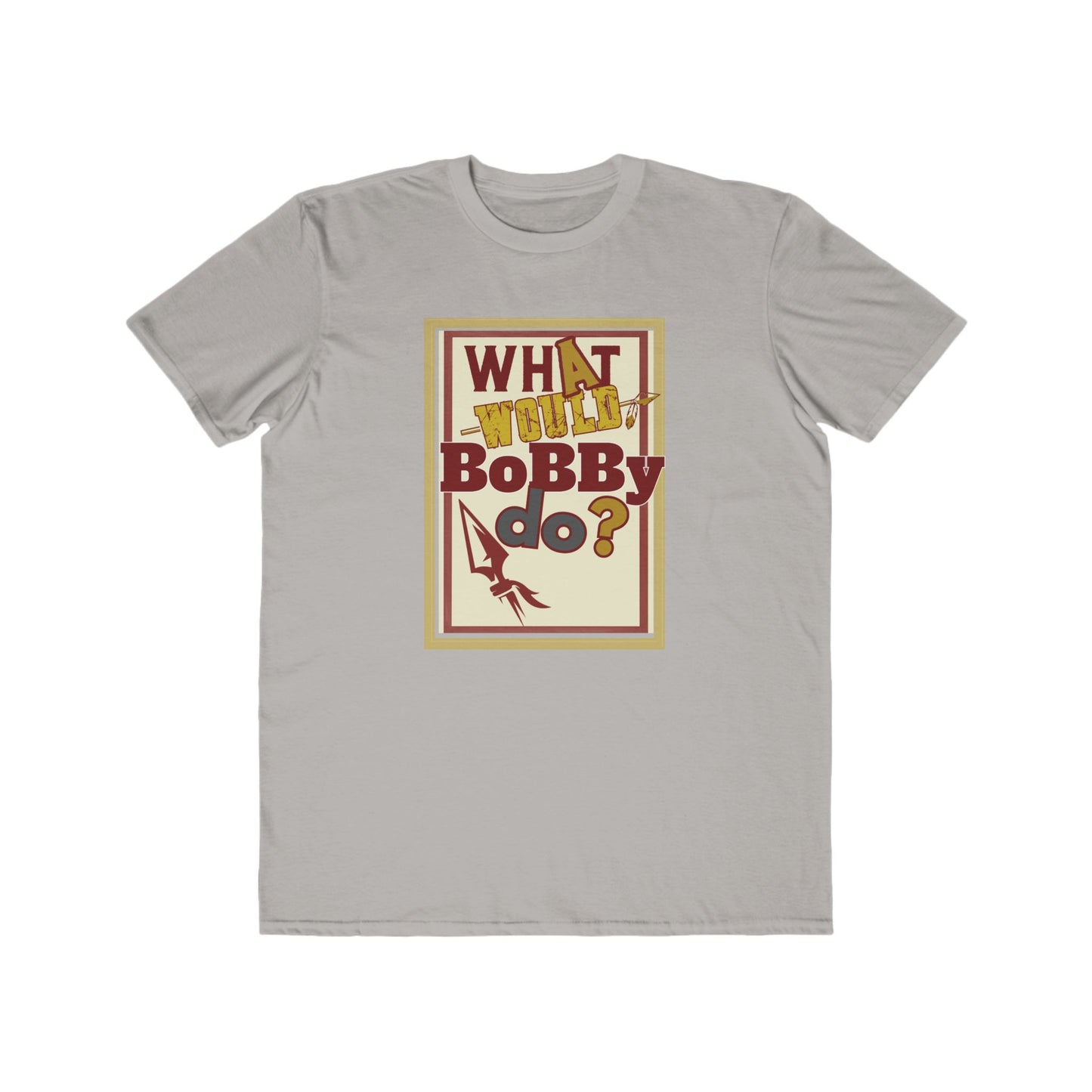 Tribe Traditions "What Would Bobby Do?" Men's Lightweight Fashion Tee