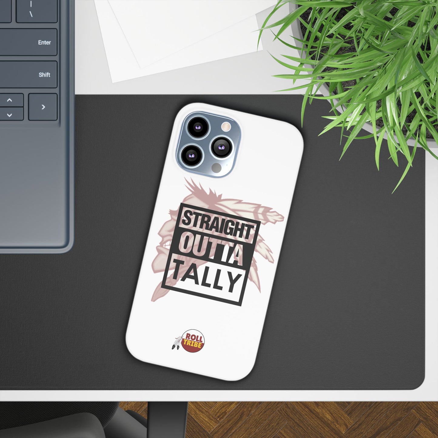 Roll Tribe -"Straight Outta Tally" Slim Phone Case