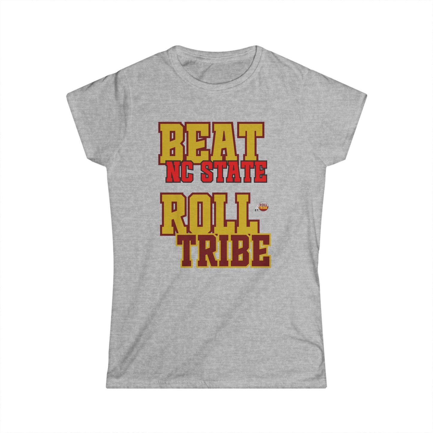 Roll Tribe "Beat NC State" Women's Softstyle Tee