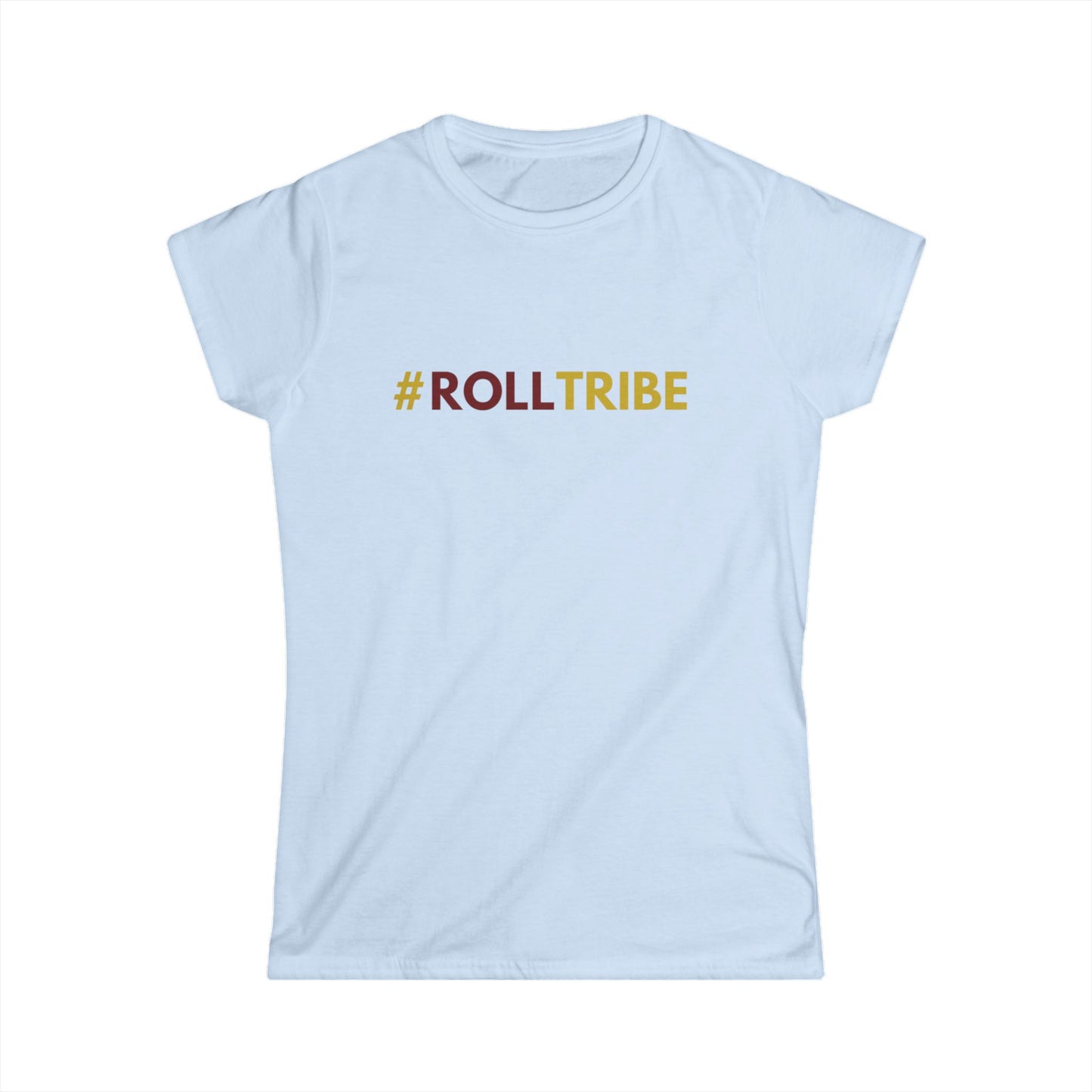Roll Tribe - "#ROLLTRIBE"  Women's Softstyle Tee