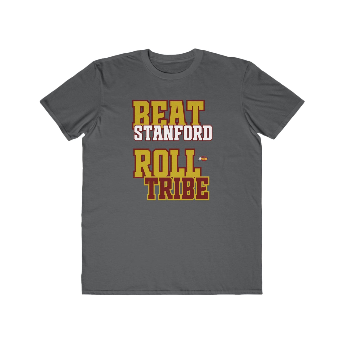 Roll Tribe "Beat Stanford" - Men's Lightweight Fashion Tee