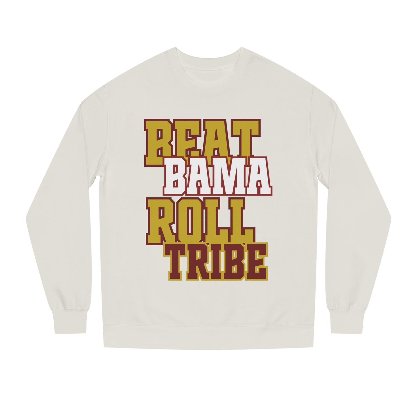 Unisex Crew Neck Sweatshirt - "Beat Bama Roll Tribe" - Perfect for Game Day and Tailgating