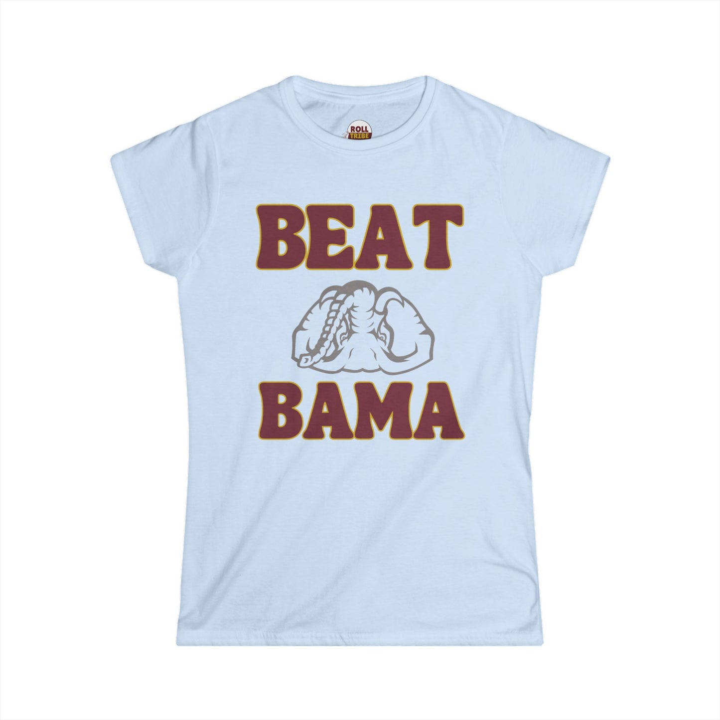 Roll Tribe "BEAT BAMA" Upside Down Elephant  Women's Softstyle Tee