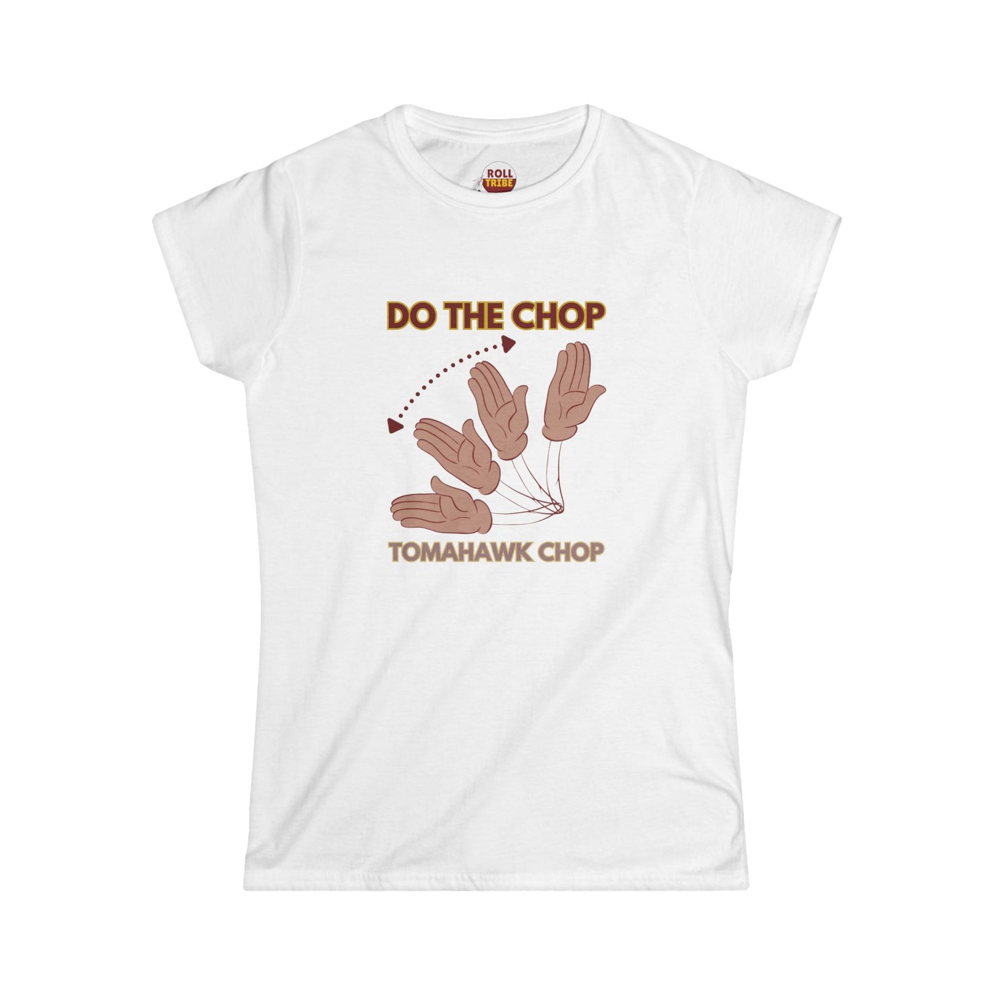 Roll Tribe - "DO THE CHOP" Women's Softstyle Tee