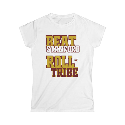 Roll Tribe - "Beat Stanford" - Women's Softstyle Tee -